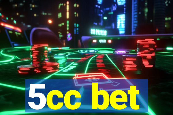 5cc bet